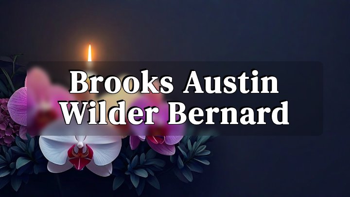 Brooks Austin Wilder Bernard
