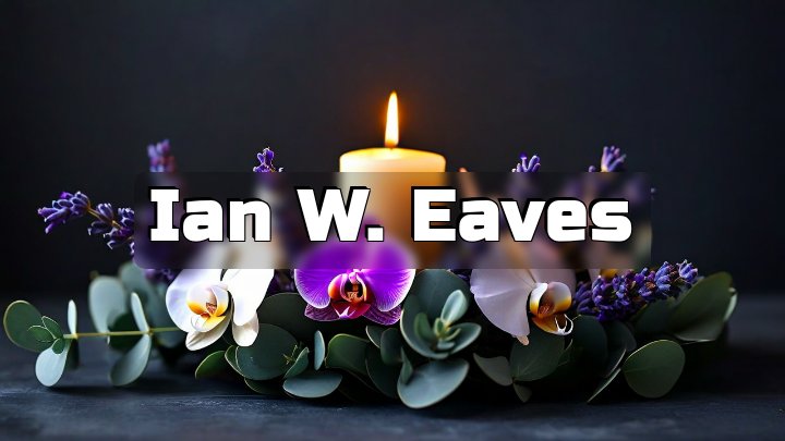 Ian W. Eaves, Fort Madison, Iowa