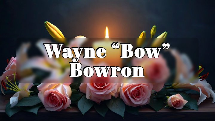 Wayne “Bow” Bowron, Swansea, Wales